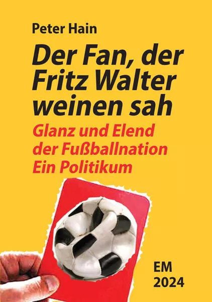 Cover: Der Fan, der Fritz Walter weinen sah