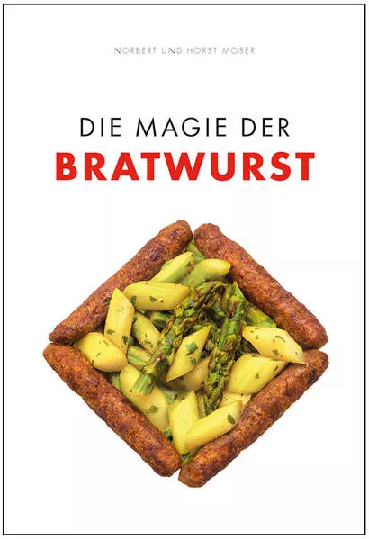 Cover: Die Magie der Bratwurst