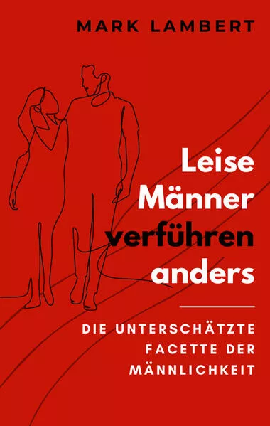 Cover: Leise Männer verführen anders