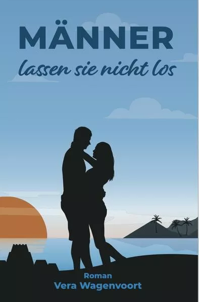 Cover: Männer lassen sie nicht los