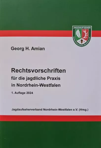 Cover: Rechtsvorschriften für die jagdliche Praxis in Nordrhein-Westfalen