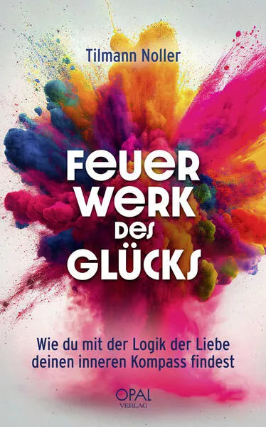 Cover: Feuerwerk des Glücks