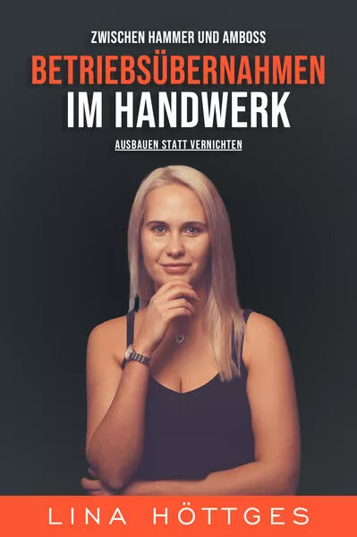 Cover: Betriebsübernahmen im Handwerk - Ausbauen statt vernichten