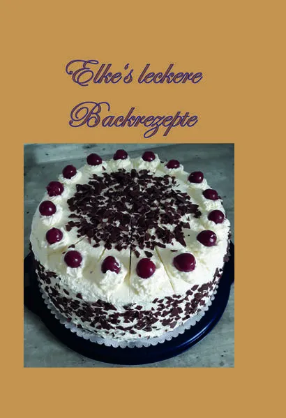 Cover: Elke's leckere Backrezepte