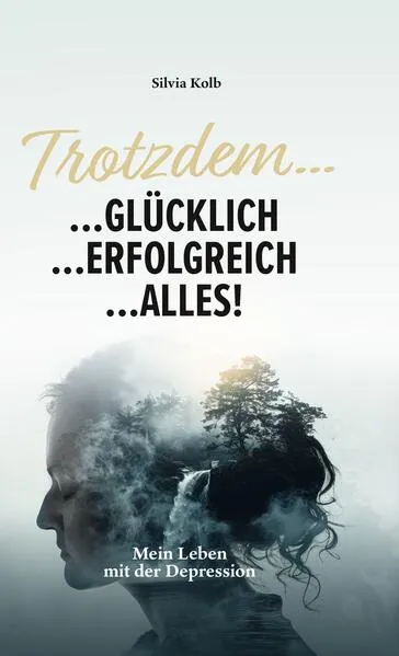 Cover: Trotzdem....GLÜCKLICH...ERFOLGREICH...ALLES!