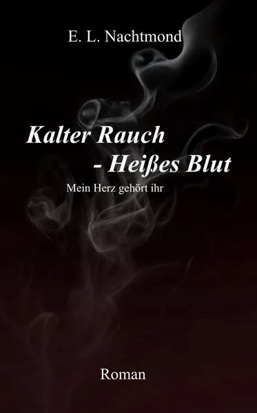 Cover: Kalter Rauch - Heißes Blut