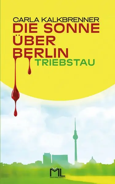 Cover: Die Sonne über Berlin - Triebstau