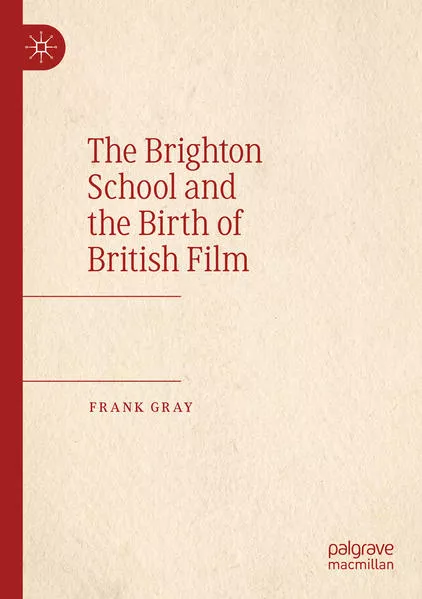 The Brighton School and the Birth of British Film