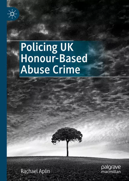 Policing UK Honour-Based Abuse Crime</a>