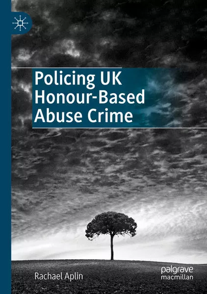 Cover: Policing UK Honour-Based Abuse Crime