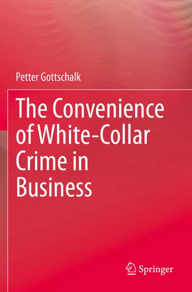 The Convenience of White-Collar Crime in Business</a>