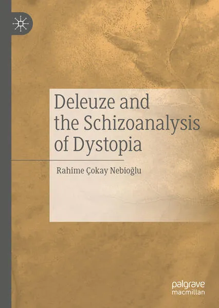 Cover: Deleuze and the Schizoanalysis of Dystopia