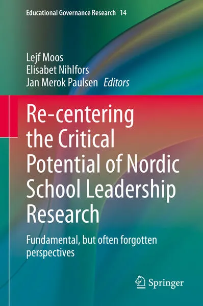 Re-centering the Critical Potential of Nordic School Leadership Research