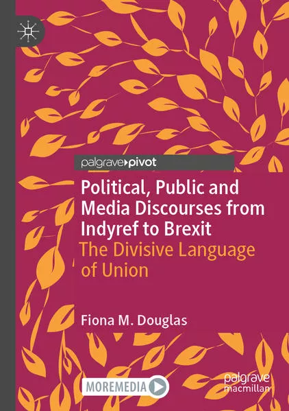 Cover: Political, Public and Media Discourses from Indyref to Brexit