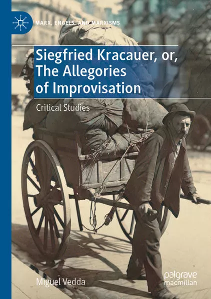 Cover: Siegfried Kracauer, or, The Allegories of Improvisation