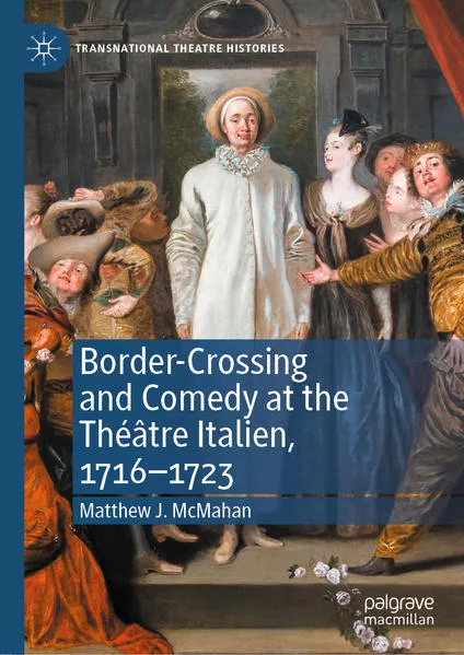 Cover: Border-Crossing and Comedy at the Théâtre Italien, 1716–1723