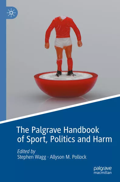Cover: The Palgrave Handbook of Sport, Politics and Harm