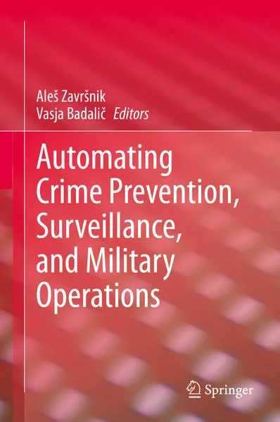 Automating Crime Prevention, Surveillance, and Military Operations</a>