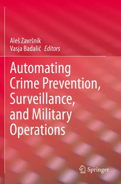 Automating Crime Prevention, Surveillance, and Military Operations</a>