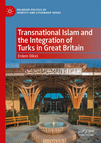 Transnational Islam and the Integration of Turks in Great Britain</a>