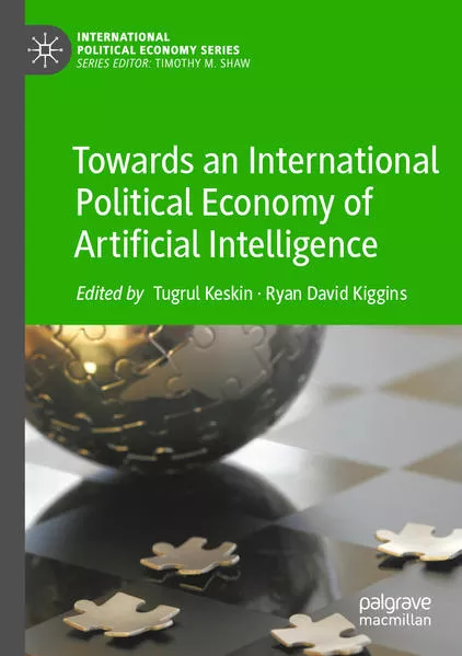 Cover: Towards an International Political Economy of Artificial Intelligence