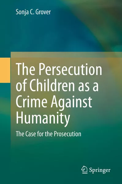 Cover: The Persecution of Children as a Crime Against Humanity