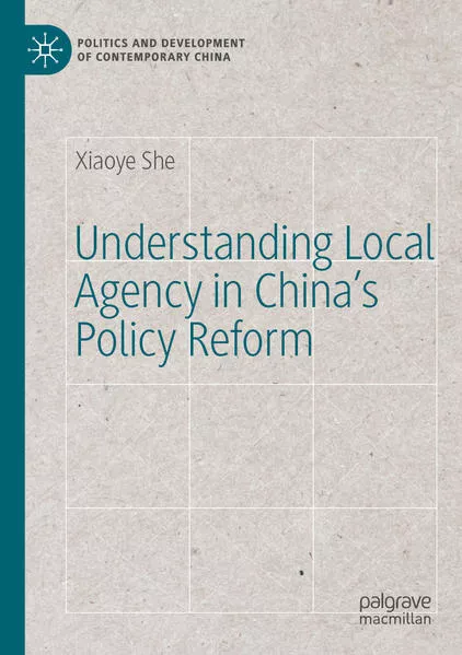 Cover: Understanding Local Agency in China’s Policy Reform