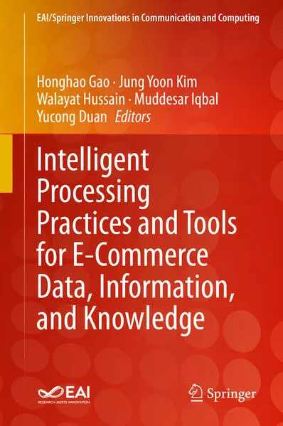 Intelligent Processing Practices and Tools for E-Commerce Data, Information, and Knowledge</a>