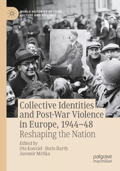 Cover: Collective Identities and Post-War Violence in Europe, 1944–48