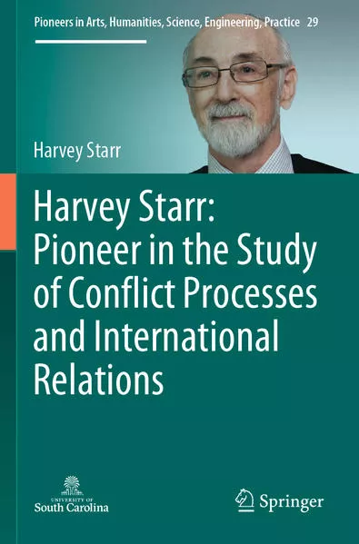 Cover: Harvey Starr: Pioneer in the Study of Conflict Processes and International Relations