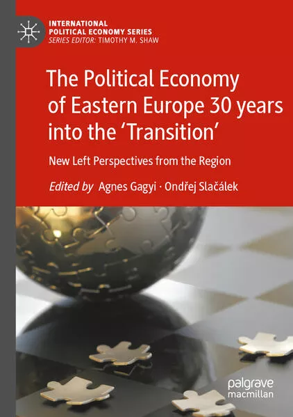 Cover: The Political Economy of Eastern Europe 30 years into the ‘Transition’