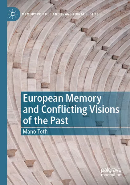 Cover: European Memory and Conflicting Visions of the Past