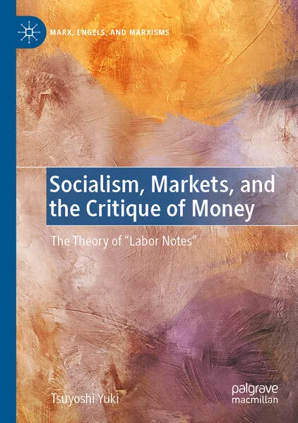 Cover: Socialism, Markets, and the Critique of Money