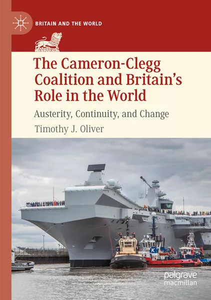 Cover: The Cameron-Clegg Coalition and Britain’s Role in the World