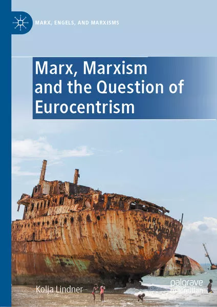 Cover: Marx, Marxism and the Question of Eurocentrism