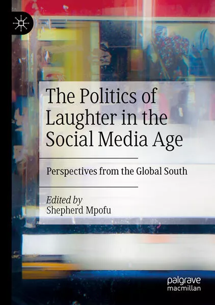 Cover: The Politics of Laughter in the Social Media Age