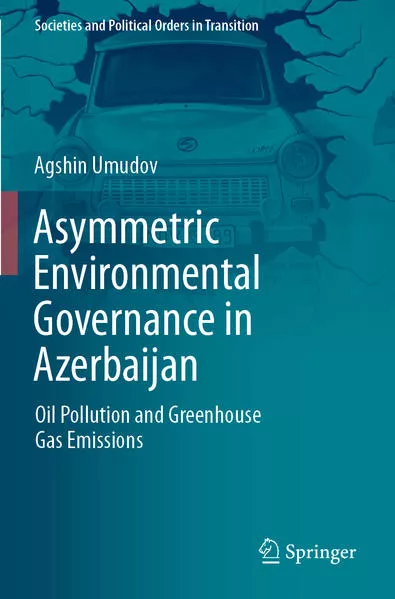 Cover: Asymmetric Environmental Governance in Azerbaijan