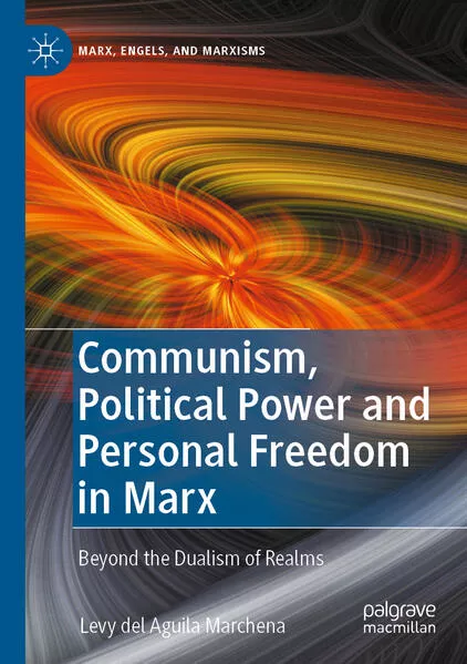 Cover: Communism, Political Power and Personal Freedom in Marx