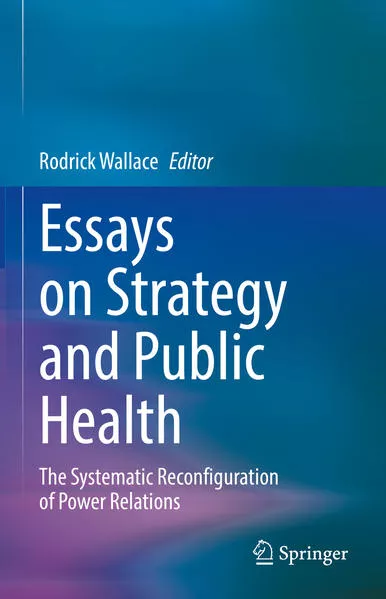 Essays on Strategy and Public Health</a>