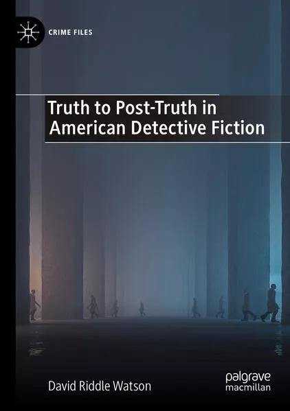 Cover: Truth to Post-Truth in American Detective Fiction
