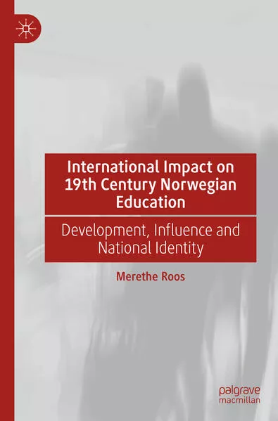 Cover: International Impact on 19th Century Norwegian Education