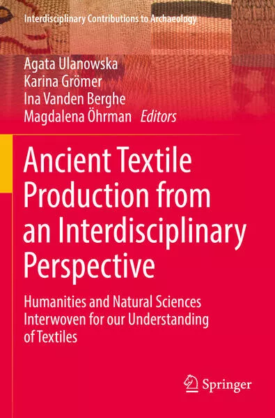 Ancient Textile Production from an Interdisciplinary Perspective</a>