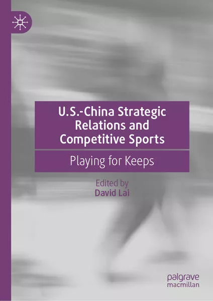 U.S.-China Strategic Relations and Competitive Sports</a>