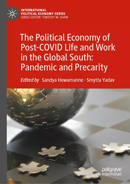 Cover: The Political Economy of Post-COVID Life and Work in the Global South: Pandemic and Precarity