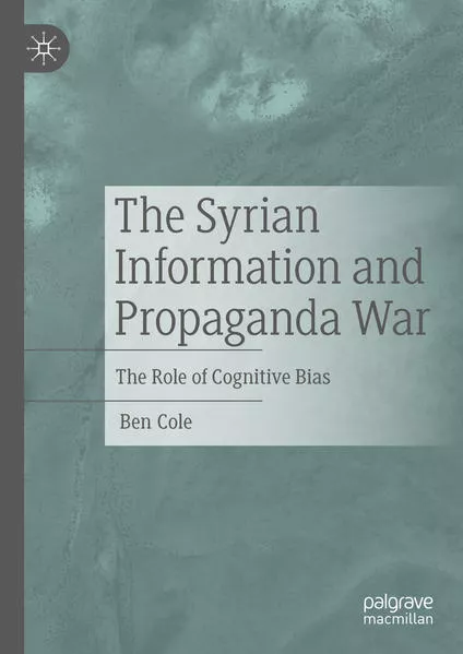 The Syrian Information and Propaganda War</a>