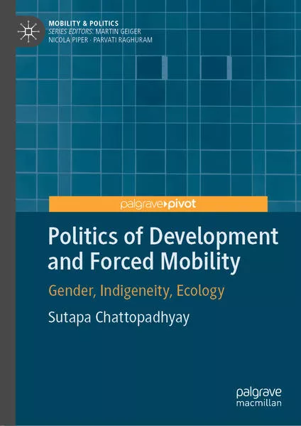 Cover: Politics of Development and Forced Mobility