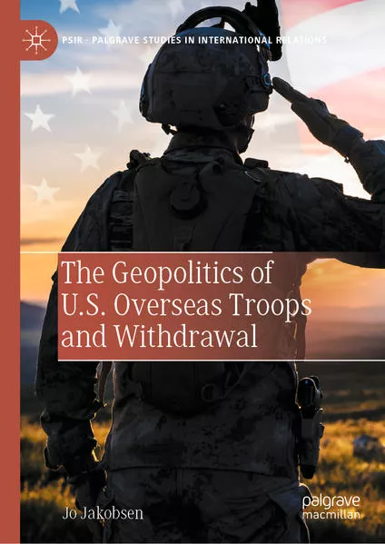 Cover: The Geopolitics of U.S. Overseas Troops and Withdrawal