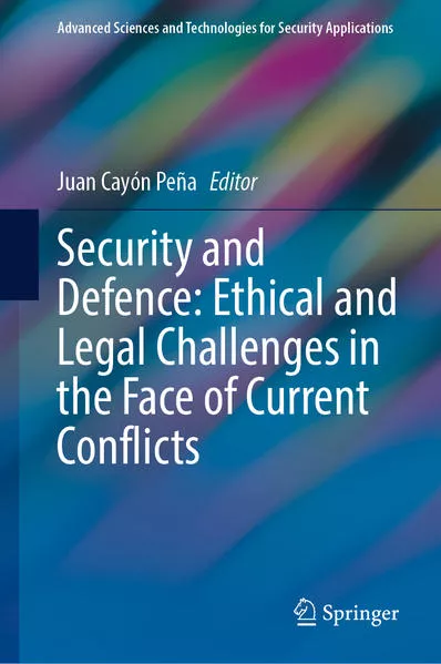 Cover: Security and Defence: Ethical and Legal Challenges in the Face of Current Conflicts