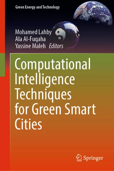 Computational Intelligence Techniques for Green Smart Cities</a>