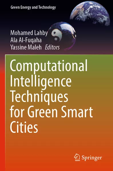 Computational Intelligence Techniques for Green Smart Cities</a>